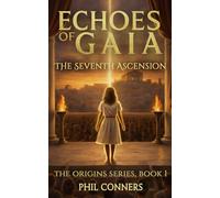 Echoes of Gaia: The Seventh Ascension