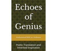 Echoes of Genius: Poetic Translation and Inherited Inspiration