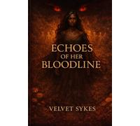 Echoes Of Her Bloodline