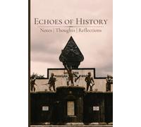 Echoes of History | Notes, Thoughts & Reflections: Perfect for journaling, note-taking, planning, and everyday writing