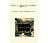 Echoes of Ireland: Struggles and Memories