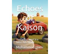 Echoes of Kaison: The Curious Heart in a Green Hills Village
