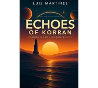 Echoes of Korran: Chronicles of Leghann, part I: 1