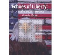 Echoes of Liberty:: A Reflective Patriotic Puzzle Book