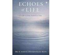 Echoes of Life: 27 Life Lessons Etched in Time