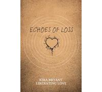 Echoes of Loss: Poetry for the healing heart