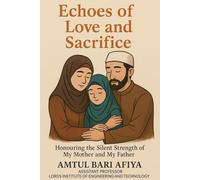 Echoes of Love and Sacrifice: Honoring the Silent Strength of My Mother and Father