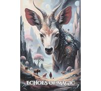Echoes of Magic: A Writing Journal for Dreamers and Visionaries