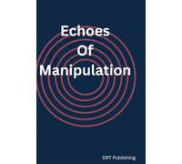 "Echoes of Manipulation"