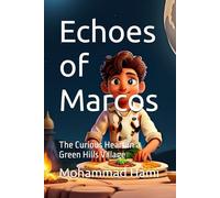 Echoes of Marcos: The Curious Heart in a Green Hills Village