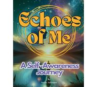 Echoes of Me A Self-Awareness Journey