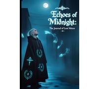 Echoes of Midnight: The Lined Journal of Lost Voices: | 6" x 9" | 120 Pages