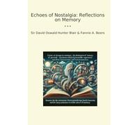 Echoes of Nostalgia: Reflections on Memory