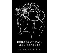 Echoes of Pain and Erasure: 1