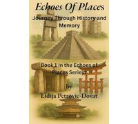 Echoes of Places: Journey Through History and Memory: 1