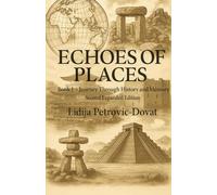 Echoes Of Places: Journey Through History and Memory
