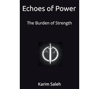 Echoes of Power: The Burden of Strength