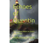 Echoes of Quentin: The Curious Heart in Green Hills Village