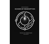 Echoes of Redemption: Book One of The Echoes Saga