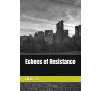 Echoes of Resistance
