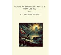 Echoes of Revolution: Russia's Dark Legacy