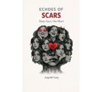 Echoes of Scars Many Faces One Heart