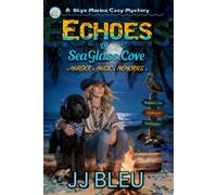 Echoes of SeaGlass Cove: Murder - Music - Memories