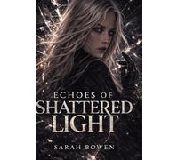 Echoes of Shattered Light