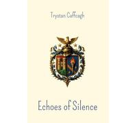 Echoes of Silence: Poems between Closeness and Horizon: 1