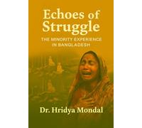 Echoes of Struggle: The Minority Experience in Bangladesh