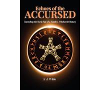 Echoes of the Accursed: Unraveling the Dark Past of a Family’s Witchcraft History