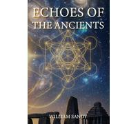 Echoes Of The Ancients: A Journey Through Earth's Lost Civilizations