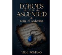 Echoes of the Ascended: Song of Reckoning