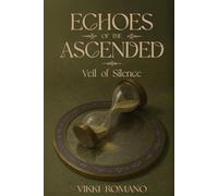 Echoes of the Ascended: Veil of Silence