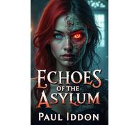 Echoes of the Asylum