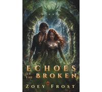 Echoes of the Broken: A Dark Paranormal Fantasy Romance: 3