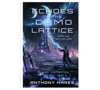 Echoes of the Como Lattice: A Novel of Quantum Worlds