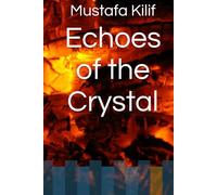 Echoes of the Crystal
