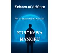 Echoes of the Drifters: Or, a Requuiem for the Universe