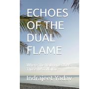 ECHOES OF THE DUAL FLAME: Where The Veil Remembers Those Who Walk It
