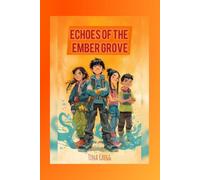 Echoes of the Ember Grove: 1