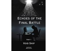 Echoes of the Final Battle: Part 1 - Void Ship