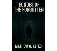 Echoes Of The Forgotten