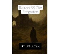 Echoes of the Forgotten