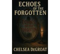 Echoes of The Forgotten