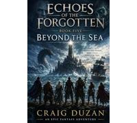Echoes of the Forgotten: Beyond the Sea