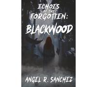 Echoes of the Forgotten: Blackwood