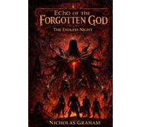 Echoes of The Forgotten God: The Endless Night