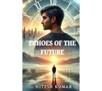 Echoes of the Future