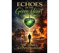 Echoes of the Green Heart